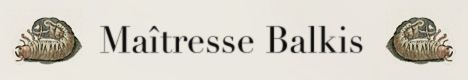 banniere Maitresse Balkis larve 468 80
